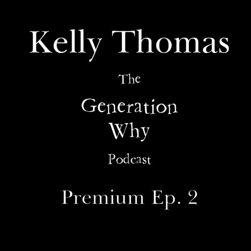 Premium Episode - Kelly Thomas