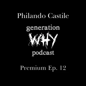 Premium Episode - Philando Castile